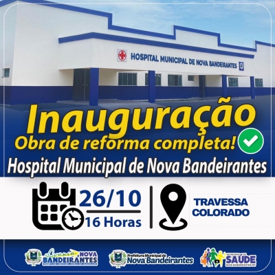 INAUGURAÇÃO  DE OBRA DA REFORMA COMPLETA DO HOSPITAL MUNICIPAL